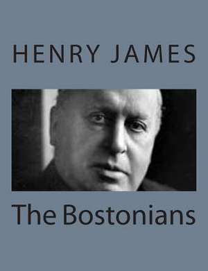 The Bostonians de Henry James