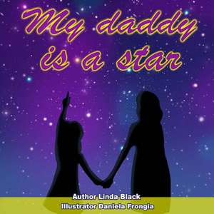 My Daddy Is a Star de Linda Black