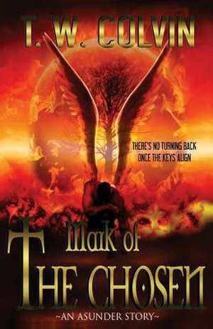 Mark of the Chosen de T. W. Colvin