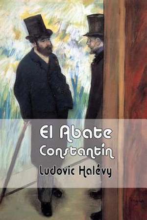 El Abate Constantin de Ludovic Halevy