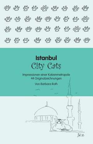 Istanbul City Cats de Barbara Roth