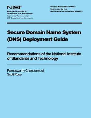 Secure Domain Name System Deployment Guide de U. S. Depar Tment of Commerce