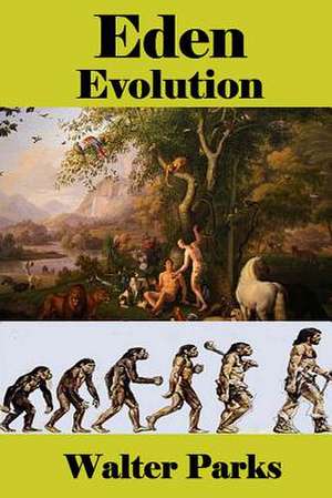 Eden Evolution de Walter Parks