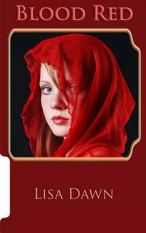 Blood Red de Lisa Dawn