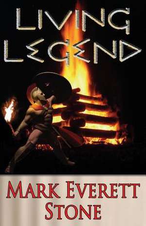 Living Legend de Mark Everett Stone