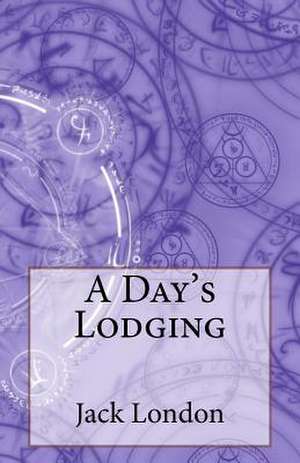 A Day's Lodging de Jack London