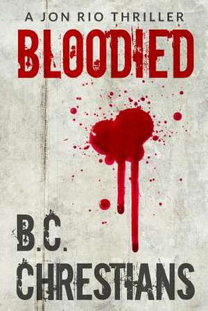 Bloodied de Bc Chrestians