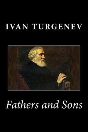 Fathers and Sons de Ivan Sergeevich Turgenev