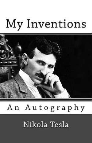 My Inventions de Nikola Tesla