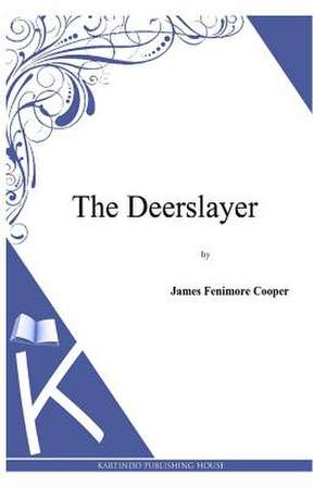 The Deerslayer de James Fenimore Cooper