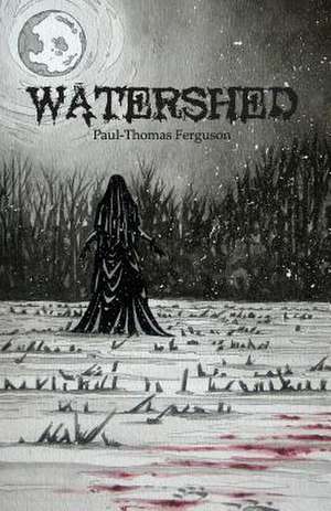 Watershed de Paul-Thomas Ferguson