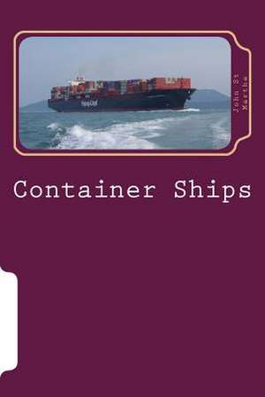 Container Ships de MR J. R. St Marthe