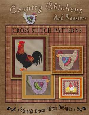 Country Chickens and Roosters Cross Stitch Patterns de Tracy Warrington