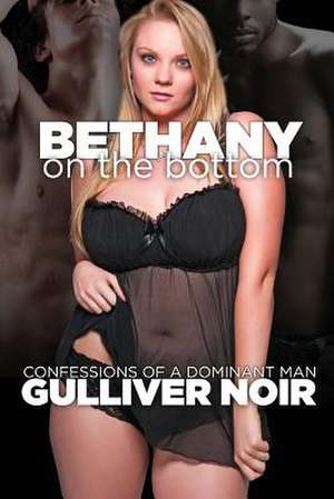 Bethany on the Bottom de Gulliver Noir