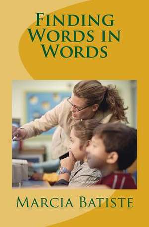 Finding Words in Words de Wilson, Marcia Batiste Smith