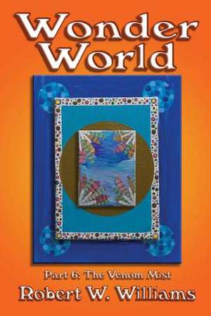 Wonder World 6 de MR Robert W. Williams