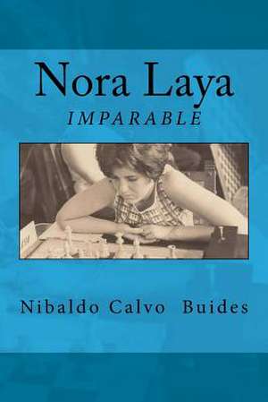 Nora Laya de Sr. Nibaldo Calvo Buides