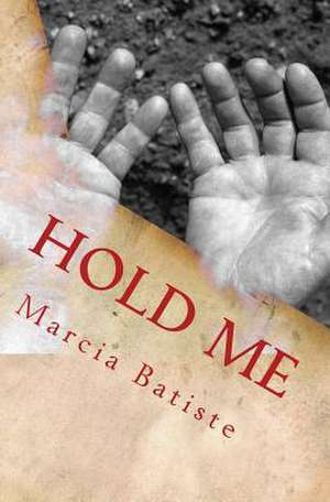 Hold Me de Wilson, Marcia Batiste Smith