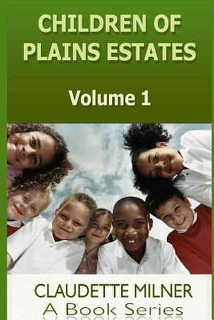 Children of Plains Estates de MS Claudette Milner