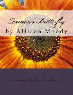 Princess Butterfly de Allison M. Moody