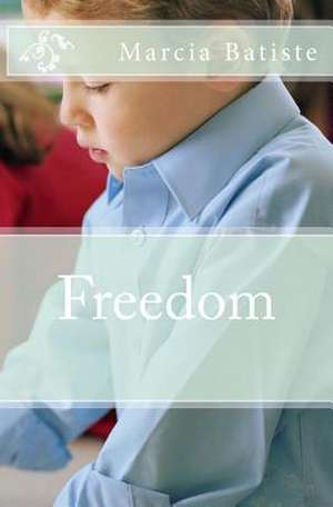 Freedom de Wilson, Marcia Batiste Smith