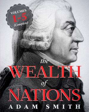 The Wealth of Nations de Adam Smith