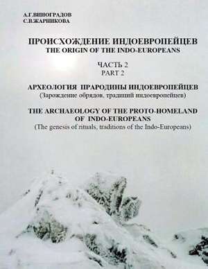 The Archeology of the Proto-Homeland of the Indo-Europeans de Vinogradov a. G