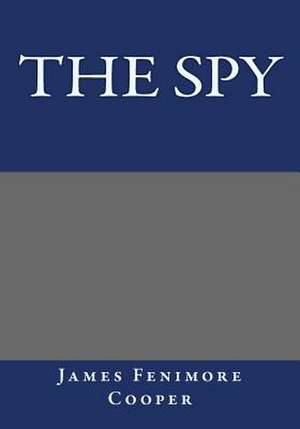 The Spy de James Fenimore Cooper