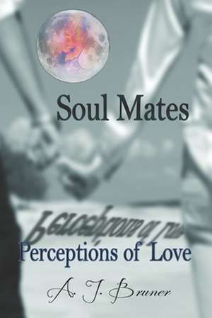 Soul Mates de Aj Bruner