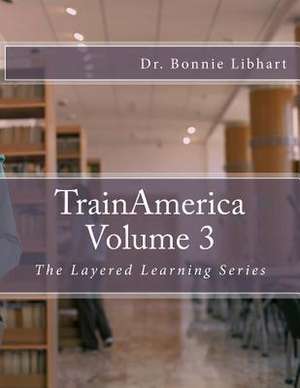 Trainamerica Volume 3 de Bonnie Libhart