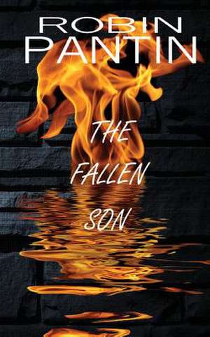 The Fallen Son de Robin Pantin