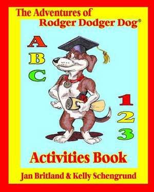 The Adventures of Rodger Dodger Dog Activities Book de Jan Britland