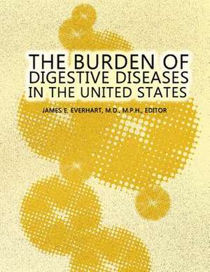 The Burden of Digestive Diseases in the United States de National Institutes of Health