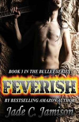 Feverish de Jade C. Jamison