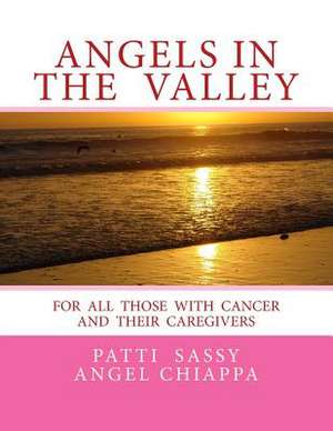 Angels in the Valley de Patti Sassyangel Chiappa