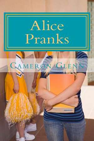 Alice Pranks de Cameron Glenn