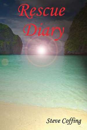 Rescue Diary de Steve Coffing