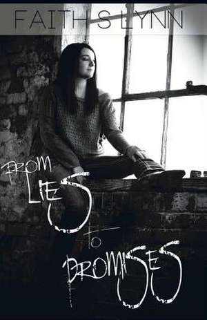 From Lies to Promises de Faith S. Lynn