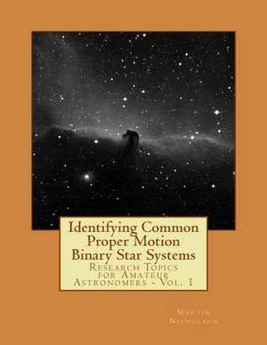 Identifying Common Proper Motion Binary Star Systems de Nicholson, MR Martin P.