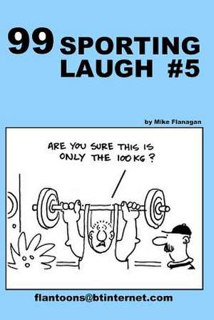 99 Sporting Laugh #5 de Mike Flanagan