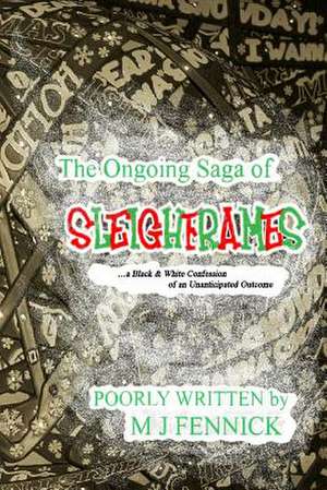 The Ongoing Saga of Sleighframes de M. J. Fennick