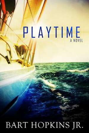 Playtime de Bart Hopkins Jr