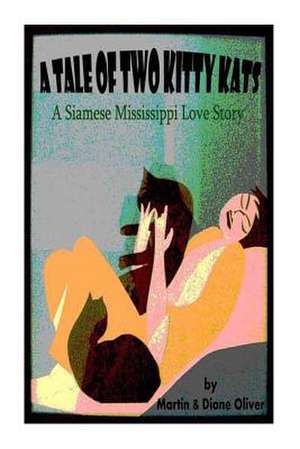 A Tail of Two Kitty-Kats de Dr Martin W. Oliver Phd