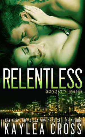 Relentless de Kaylea Cross