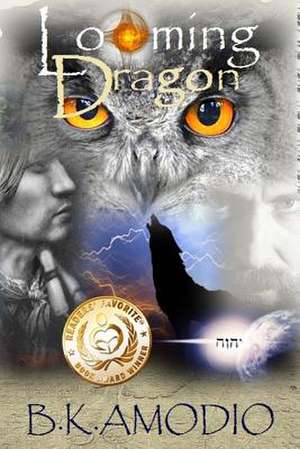 Looming Dragon de B. K. Amodio