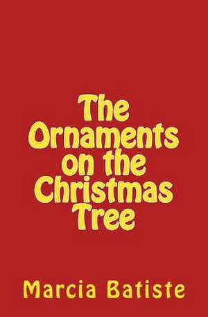 The Ornaments on the Christmas Tree de Wilson, Marcia Batiste Smith