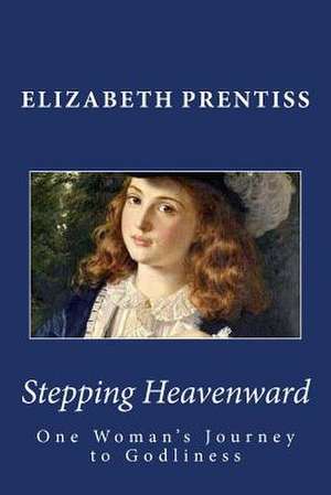 Stepping Heavenward de Elizabeth Prentiss