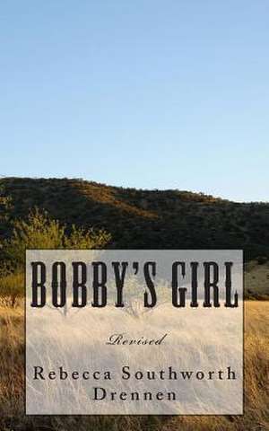 Bobby's Girl de Rebecca Southworthj Drennen