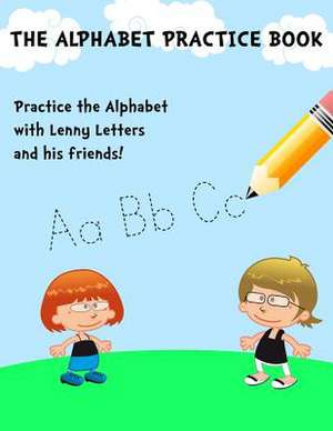 The Alphabet Practice Book de Joe Dolan