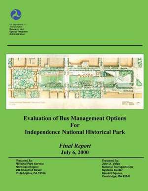 Evaluation of Bus Management Options for Independent National Historical Park de John a. Volpe National Transportation